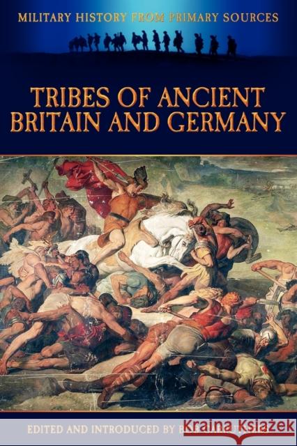 Tribes of Ancient Britain and Germany Cornelius Tacitus Bob Carruthers Bob Carruthers 9781781581520 Archive Media Publishing Ltd - książka