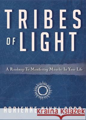 Tribes of Light Cobb Adrienne Nikki Cobb 9798985352306 Spellbound Publishers - książka