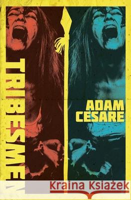 Tribesmen: A Novella of Supernatural Cannibal Horror Adam Cesare 9780999451946 Black T-Shirt Books - książka