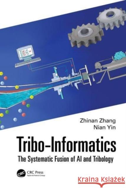 Tribo-Informatics Nian (Shanghai Jiao Tong University, China) Yin 9781032739038 Taylor & Francis Ltd - książka
