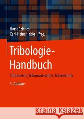 Tribologie-Handbuch: Tribometrie, Tribomaterialien, Tribotechnik Celis, Jean-Pierre 9783658294830 Springer Vieweg - książka