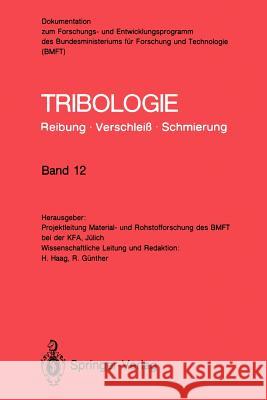 Tribologie: Reibung - Verschleiß - Schmierung: Abrasivverschleiß, Mischreibung, Betriebsverhalten Von Reibungssystemen, Oberflächenbehandlung Günther, Reinhard 9783540500995 Springer - książka