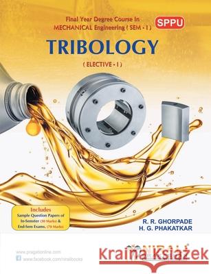 Tribology R. R. Ghorpade H. G. Phakatkar 9789351646969 Nirali Prakashan - książka