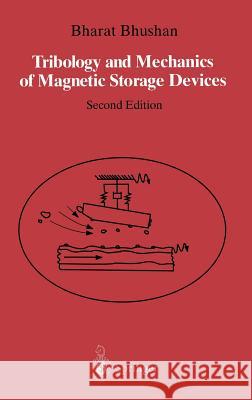 Tribology and Mechanics of Magnetic Storage Devices Bharat Bhushan 9780387946276 Springer - książka