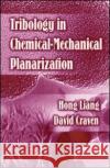 Tribology in Chemical-Mechanical Planarization Liang, Hong 9780824725679 CRC