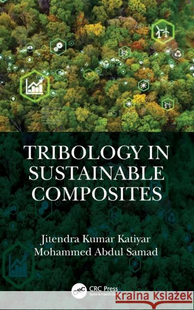 Tribology in Sustainable Composites Jitendra Kumar Katiyar Mohammed Abdul Samad 9781032220406 CRC Press - książka