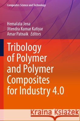 Tribology of Polymer and Polymer Composites for Industry 4.0  9789811639050 Springer Nature Singapore - książka
