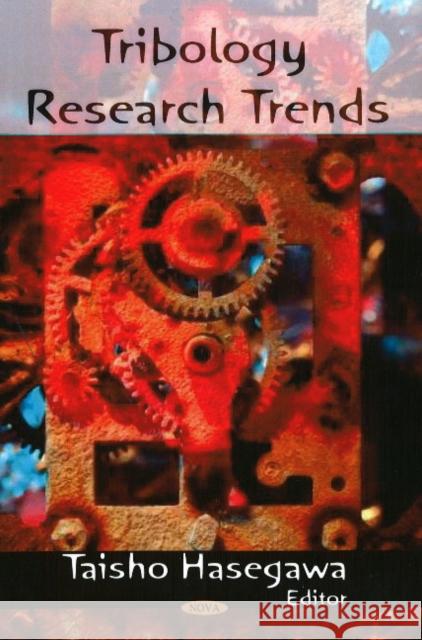 Tribology Research Trends Taisho Hasegawa 9781604569124 Nova Science Publishers Inc - książka