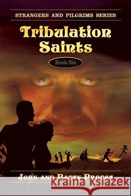 Tribulation Saints: Strangers and Pilgrims Series Book Six Probst, John 9781625163516 Strategic Book Publishing - książka