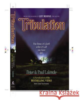 Tribulation: The Novel Peter Lalonde Paul Lalonde 9780785267294 STRUIK CHRISTIAN BOOKS - książka