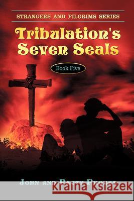 Tribulation's Seven Seals: Farmer and Emile's Great-Great Grandson Mark Probst, John 9781618972934 Strategic Book Publishing - książka