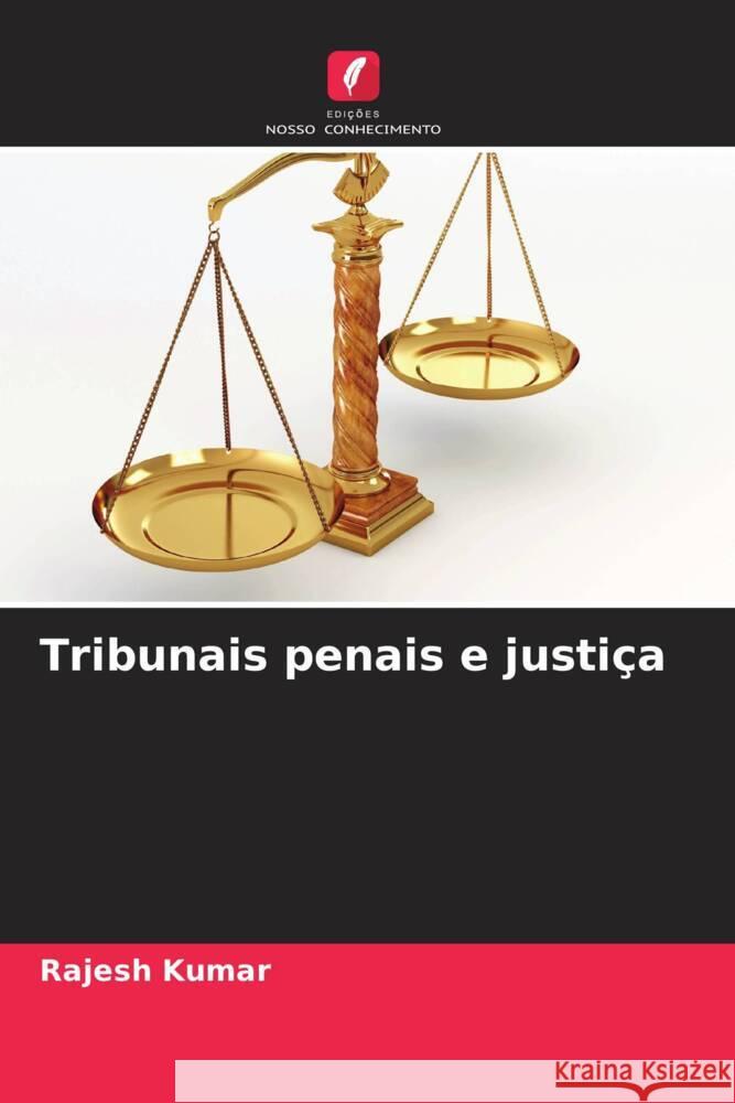 Tribunais penais e justi?a Rajesh Kumar 9786208228453 Edicoes Nosso Conhecimento - książka