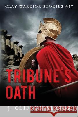 Tribune's Oath J Clifton Slater, Hollis Jones 9798543043615 Independently Published - książka