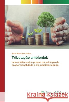 Tributação ambiental Araripe, Aline Bona de 9786200792761 Novas Edicioes Academicas - książka