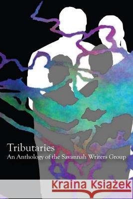 Tributaries: An Anthology of the Savannah Writers Group Rick Adams Sally Rountree Klein Eileen Snyder 9781533628107 Createspace Independent Publishing Platform - książka