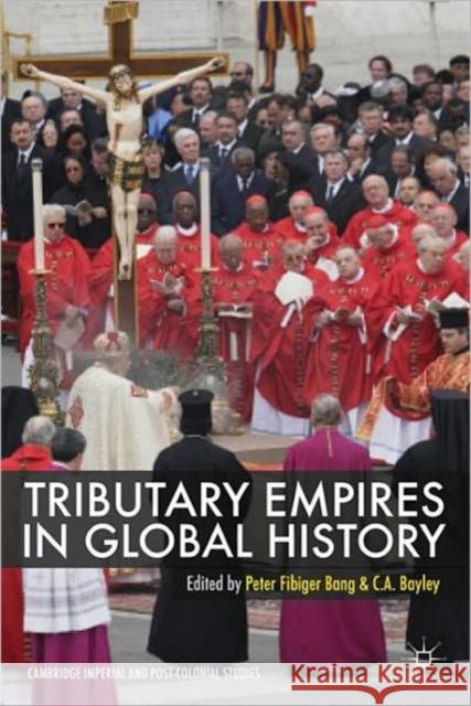 Tributary Empires in Global History Peter Fibiger Bang 9780230308411  - książka