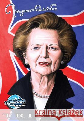 Tribute: Margaret Thatcher John Blundell Robert Bruner Pablo Martinena 9781948724173 Tidalwave Productions - książka