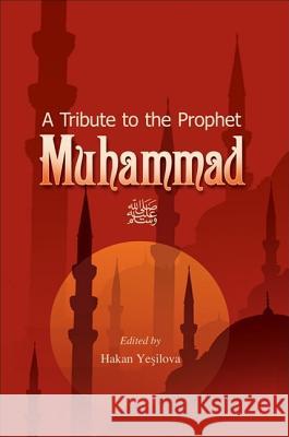 Tribute to the Prophet Muhammad Hakan Kosova 9781597840774 Tughra Books - książka