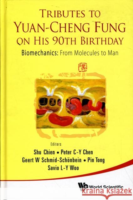 Tributes to Yuan-Cheng Fung on His 90th Birthday - Biomechanics: From Molecules to Man Chien, Shu 9789814289870 World Scientific Publishing Company - książka