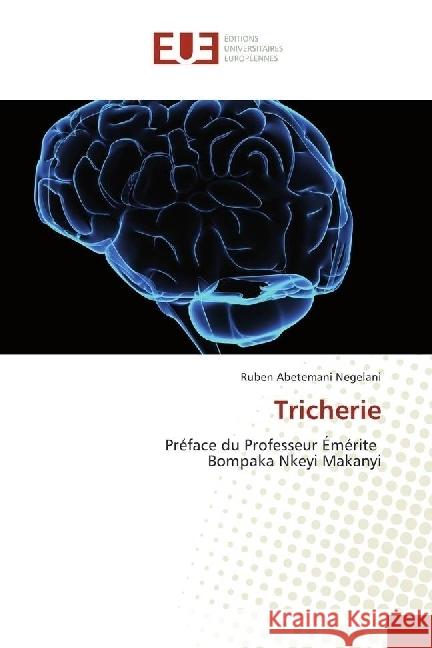 Tricherie : Préface du Professeur Émérite Bompaka Nkeyi Makanyi Abetemani Negelani, Ruben 9786138408642 Éditions universitaires européennes - książka