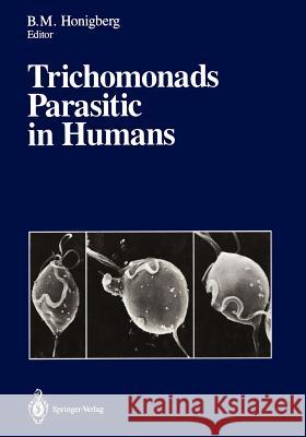 Trichomonads Parasitic in Humans B. M. Honigberg 9781461279228 Springer - książka