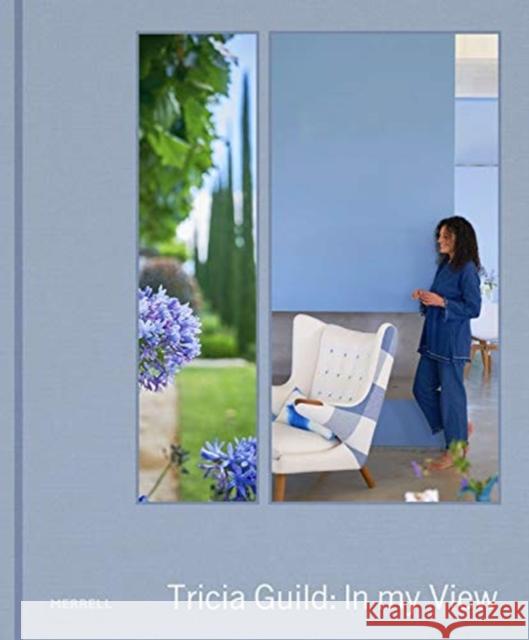 Tricia Guild: In My View Amanda Back 9781858946757 Merrell Publishers Ltd - książka