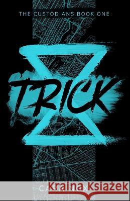 Trick Cara Nox   9781960379030 Stella Charta Press, LLC - książka