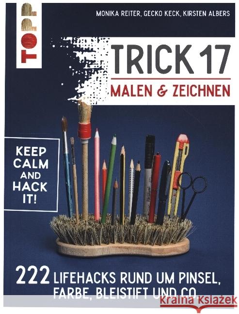 Trick 17 Malen & Zeichnen Reiter, Monika; Keck, Gecko; Albers, Kirsten 9783772447075 Frech - książka