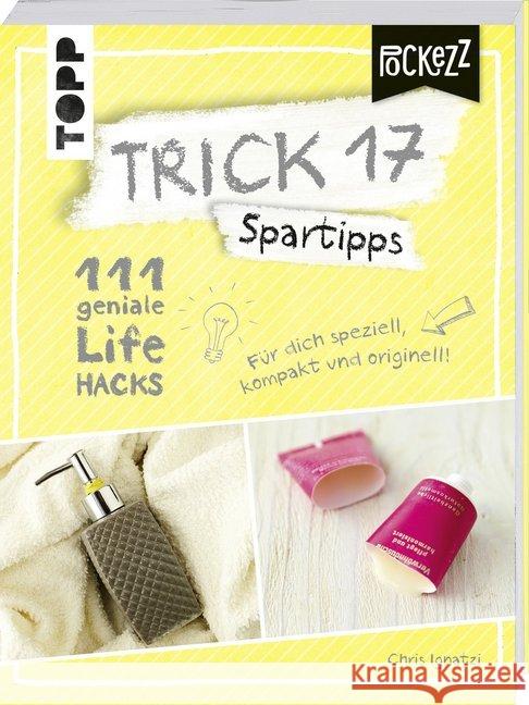 Trick 17 Pockezz - Spartipps : 111 geniale Lifehacks Ignatzi, Chris 9783772471476 Frech - książka