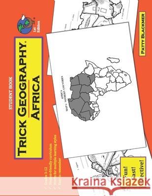 Trick Geography: Africa--Student Book: Making things what they're not so you remember what they are! Blackmer, Patty 9780999387733 Blackmer Press - książka