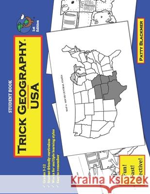 Trick Geography: USA--Student Book: Making things what they're not so you remember what they are! Blackmer, Patty 9780692670330 Blackmer Press - książka