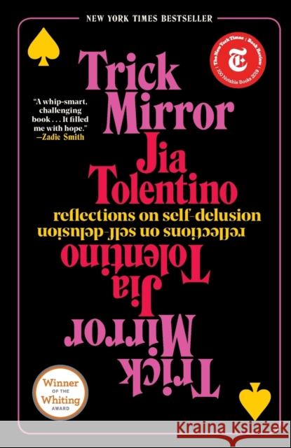 Trick Mirror: Reflections on Self-Delusion Jia Tolentino 9780525510567 Random House Trade - książka