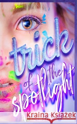 Trick of the Spotlight: a K-Pop love story M L East 9798657186079 Independently Published - książka