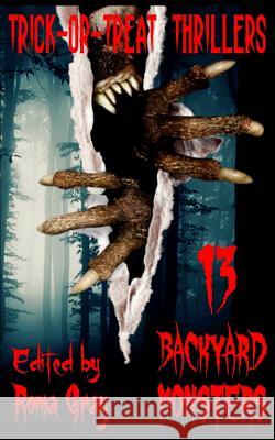 Trick-or-Treat Thrillers 13 Backyard Monsters Kevin Candela Mark Woods Lynn M. Cochrane 9781096326144 Independently Published - książka