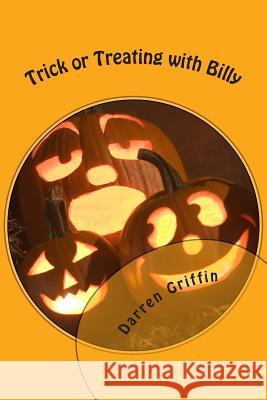 Trick or Treating with Billy Darren Griffin 9781502556738 Createspace - książka