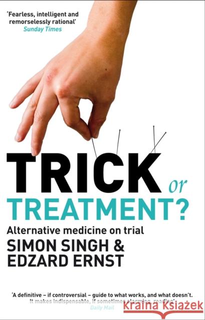 Trick or Treatment?: Alternative Medicine on Trial Simon Singh 9780552157629 Transworld Publishers Ltd - książka