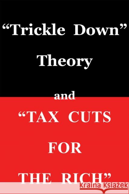 Trickle Down Theory and Tax Cuts for the Rich Sowell, Thomas 9780817916152 Not Avail - książka