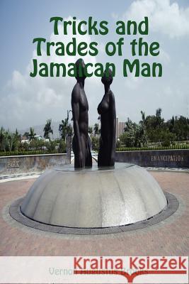 Tricks and Trades of the Jamaican Man Vernon, Augustus Brooks 9781411639720 Lulu.com - książka