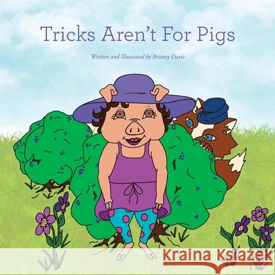 Tricks Aren't For Pigs Britney Davis 9798985747805 Britney Davis - książka