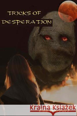 Tricks of Desperation Lee Garrett 9781979105811 Createspace Independent Publishing Platform - książka