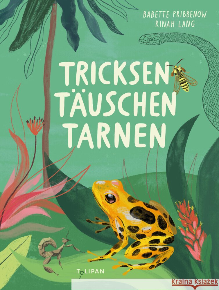 Tricksen, Täuschen, Tarnen Pribbenow, Babette 9783864296468 Tulipan - książka