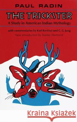 Trickster: A Study in American Indian Mythology (Revised) Paul Radin 9780805203516 Schocken Books - książka