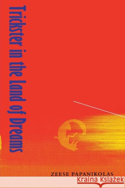 Trickster in the Land of Dreams Zeese Papanikolas 9780803287549 University of Nebraska Press - książka