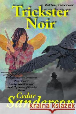 Trickster Noir Cedar Sanderson 9780615998855 Stonycroft Publishing - książka