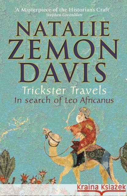 Trickster Travels: A Sixteenth-Century Muslim Between Worlds Natalie Zemon Davis 9780571234790  - książka