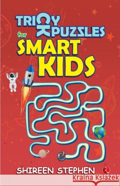 TRICKY PUZZLES FOR SMART KIDS Shireen Stephen 9789355204738 Rupa & Co - książka