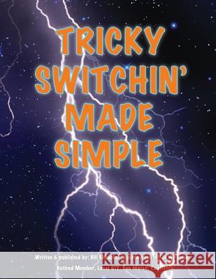 Tricky Switchin' Made Simple William a. Eilbacher 9781507722756 Createspace Independent Publishing Platform - książka