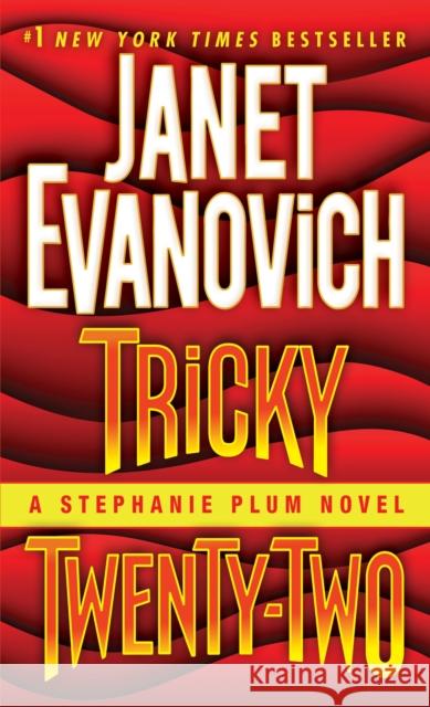 Tricky Twenty-Two: A Stephanie Plum Novel Evanovich, Janet 9780345542977 Bantam - książka