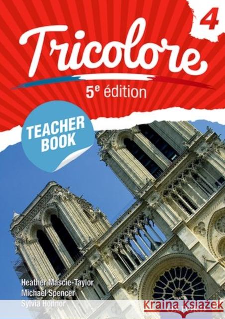 Tricolore 5e Edition Teacher Book 4 Heather Mascie-Taylor 9780198374763 Oxford Secondary - książka