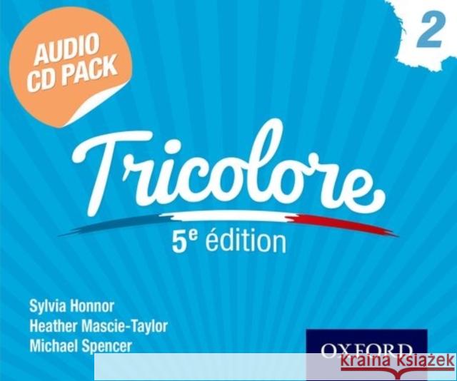 Tricolore Audio CD Pack 2 Sylvia Honnor Heather Mascie-Taylor Michael Spencer 9781408527412 Nelson Thornes Ltd - książka